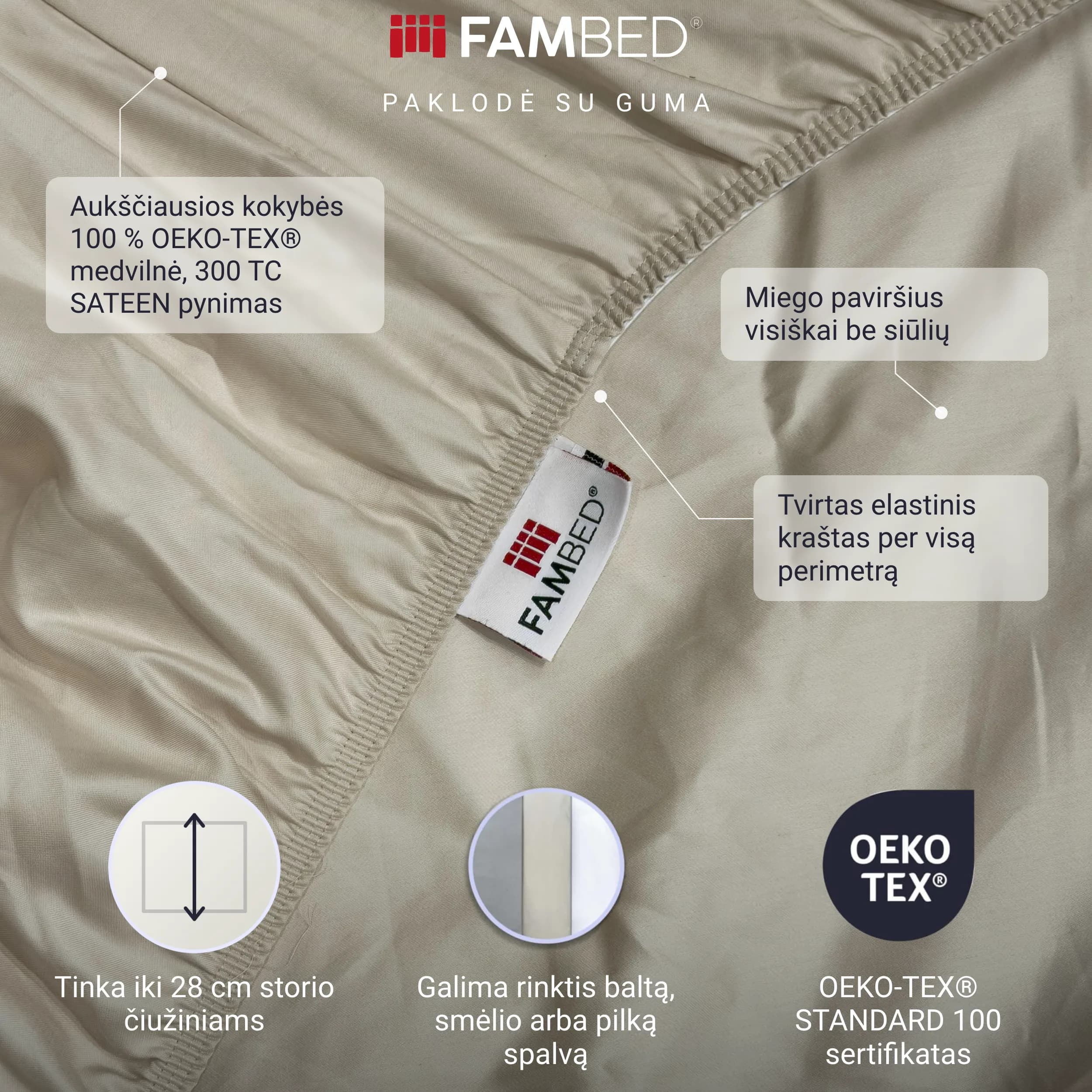 Infografikas: smėlio spalvos FAMBED paklodė su guma ir informacija apie 300 TC SATEEN pynimo OEKO-TEX® medvilnę, miego paviršių be siūlių ir tvirtą elastinį kraštą